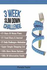 9781792662454-1792662459-3 Week Slim Down Challenge: Change your life, one week at a time.