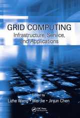 9781420067668-1420067664-Grid Computing: Infrastructure, Service, and Applications