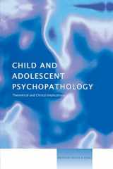 9781138871908-1138871907-Child and Adolescent Psychopathology