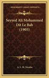 9781167949166-1167949161-Seyyed Ali Mohammed Dit Le Bab (1905) (French Edition)