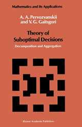 9789027724014-9027724016-Theory of Suboptimal Decisions: Decomposition and Aggregation (Mathematics and its Applications, 12)