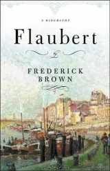 9780674025370-0674025377-Flaubert: A Biography