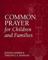 9781640652644-1640652647-Common Prayer for Children and Families
