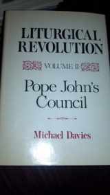 9780870003967-0870003968-Liturgical Revolution Volume II: Pope John's Council