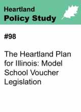 9781934791233-1934791237-#98 The Heartland Plan for Illinois: Model School Voucher Legislation