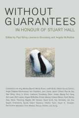 9781859842874-1859842879-Without Guarantees: In Honour of Stuart Hall