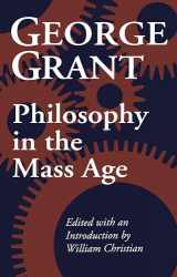 9780802072283-0802072283-Philosophy in the Mass Age (Philosophy and Theology)