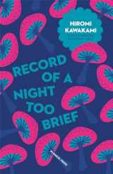 9781782272717-1782272712-Record of a Night too Brief (Japanese Novellas)