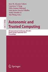 9783642234958-364223495X-Autonomic and Trusted Computing: 8th International Conference, ATC 2011, Banff, Canada, September 2-4, 2011, Proceedings (Lecture Notes in Computer Science, 6906)