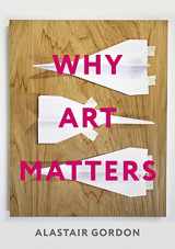 9781789742367-1789742366-Why Art Matters: A Call for Christians to Create