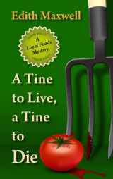 9781410458278-141045827X-A Tine To Live A Tine To Die (A Local Foods Mystery)