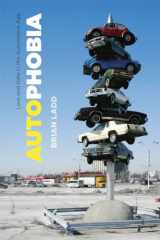 9780226467290-0226467295-Autophobia: Love and Hate in the Automotive Age