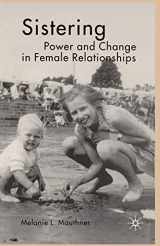 9781403941251-1403941254-Sistering: Power and Change in Female Relationships