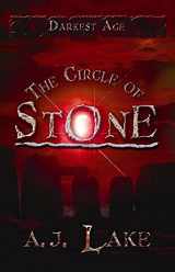 9781599900797-1599900793-The Circle of Stone: Darkest Age (The Darkest Age)
