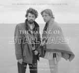 9780345494764-0345494768-The Making of Star Wars: The Definitive Story Behind the Original Film