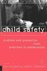 9780415124775-0415124778-Child Safety: Problem and Prevention from Pre-School to Adolescence: A Handbook for Professionals