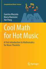 9783319826981-3319826980-Cool Math for Hot Music: A First Introduction to Mathematics for Music Theorists (Computational Music Science)