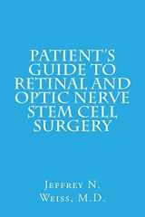 9781495336997-1495336999-Patient's Guide to Retinal and Optic Nerve Stem Cell Surgery