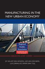 9780415586078-0415586070-Manufacturing in the New Urban Economy (Regions and Cities)