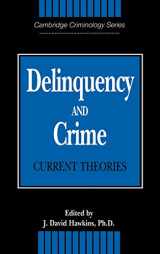 9780521473224-0521473225-Delinquency and Crime: Current Theories (Cambridge Studies in Criminology)