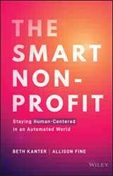 9781119818120-1119818125-The Smart Nonprofit: Staying Human-Centered in An Automated World