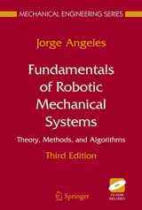 9780387294124-0387294120-Fundamentals of Robotic Mechanical Systems: Theory, Methods, and Algorithms (Mechanical Engineering Series)