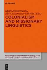 9783110360486-3110360489-Colonialism and Missionary Linguistics (Koloniale und Postkoloniale Linguistik / Colonial and Postcolonial Linguistics (KPL/CPL), 5)