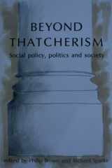 9780335099030-0335099033-Beyond Thatcherism: Social Policy, Politics, and Society