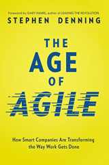 9781400242405-1400242401-The Age of Agile: How Smart Companies Are Transforming the Way Work Gets Done