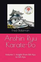 9781718027275-1718027273-Anshin Ryu Karate-Do: Volume 1: Insight from 8th Kyu to 5th Kyu