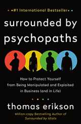 9781250816436-1250816432-Surrounded by Psychopaths: How to Protect Yourself from Being Manipulated and Exploited in Business (and in Life) [The Surrounded by Idiots Series]