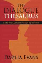 9781518848346-1518848346-The Dialogue Thesaurus: A Fiction Writer's Sourcebook of Dialogue Tags and Phrases
