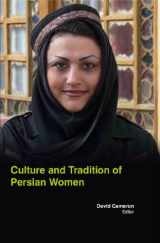 9781781633588-1781633584-Culture And Tradition Of Persian Women