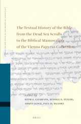 9789004504622-9004504621-The Textual History of the Bible from the Dead Sea Scrolls to the Biblical Manuscripts of the Vienna Papyrus Collection: Proceedings of the Fifteenth ... on the Texts of the Desert of Judah, 137)