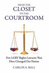 9780807000786-0807000787-From the Closet to the Courtroom: Five Lgbt Rights Lawsuits That Have Changed Our Nation (Queer Action/ Queer Ideas)