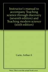 9780023193866-0023193867-Instructor's manual to accompany Teaching science through discovery (seventh edition) and Teaching modern science (sixth edition)