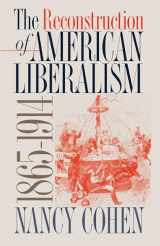9780807853542-0807853542-The Reconstruction of American Liberalism, 1865-1914
