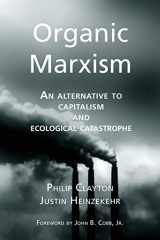 9781940447025-194044702X-Organic Marxism: An Alternative to Capitalism and Ecological Catastrophe (Toward Ecological Civilization)