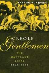 9780415931731-0415931738-Creole Gentlemen: The Maryland Elite, 1691-1776 (New World in the Atlantic World)