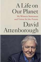 9781538719985-1538719983-A Life on Our Planet: My Witness Statement and a Vision for the Future