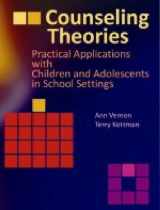9780891083351-0891083359-Counseling Theories: Practical Applications With Children and Adolescents in School Settings