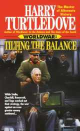 9780345389985-0345389980-Tilting the Balance (Worldwar, Book Two)
