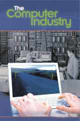9780313328442-0313328447-The Computer Industry (Emerging Industries in the United States)
