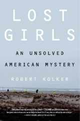 9780062183637-006218363X-Lost Girls: The Unsolved American Mystery of the Gilgo Beach Serial Killer Murders