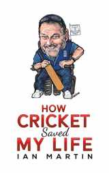 9781398451421-1398451428-How Cricket Saved My Life