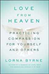 9781501143281-150114328X-Love From Heaven: Practicing Compassion for Yourself and Others