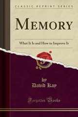 9781331676461-1331676460-Memory: What It Is and How to Improve It (Classic Reprint)