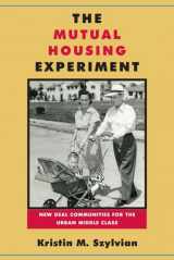 9781439912065-1439912068-The Mutual Housing Experiment: New Deal Communities for the Urban Middle Class (Urban Life, Landscape and Policy)