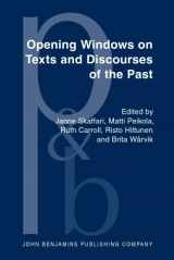 9781588116260-1588116263-Opening Windows On Texts And Discourses Of The Past (Pragmatics & Beyond New Series)