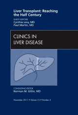 9781455711086-145571108X-Liver Transplant: Reaching the half century, An Issue of Clinics in Liver Disease (Volume 15-4) (The Clinics: Internal Medicine, Volume 15-4)